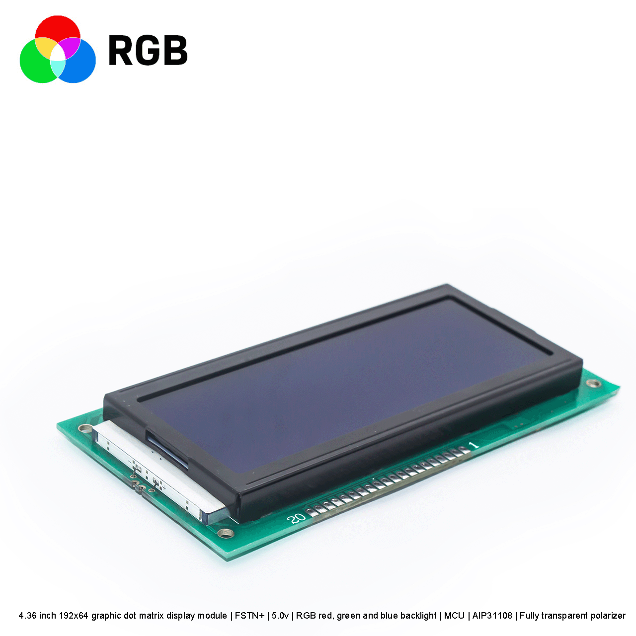 4.36 inch 192x64 graphic dot matrix display module | FSTN+ | 5.0v | RGB red, green and blue backlight | MCU | AIP31108 | Fully transparent polarizer