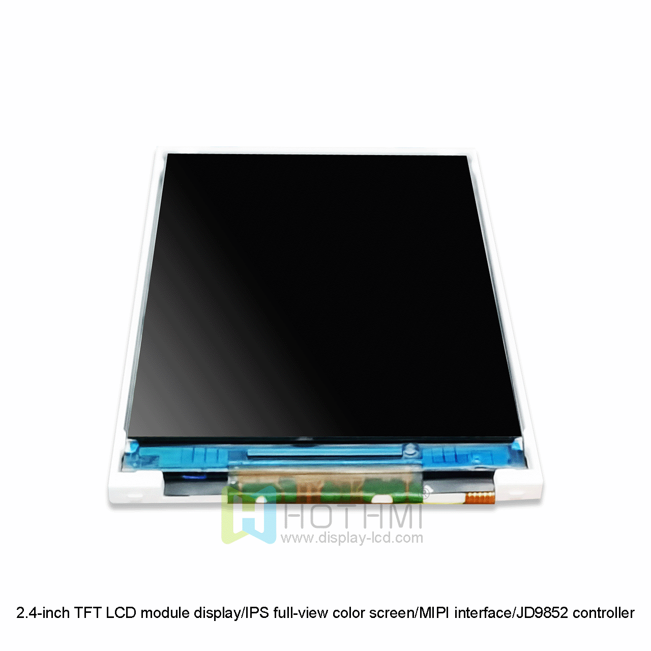 2.4 inch IPS TFT LCD Module | MIPI DSI Interface JD9852