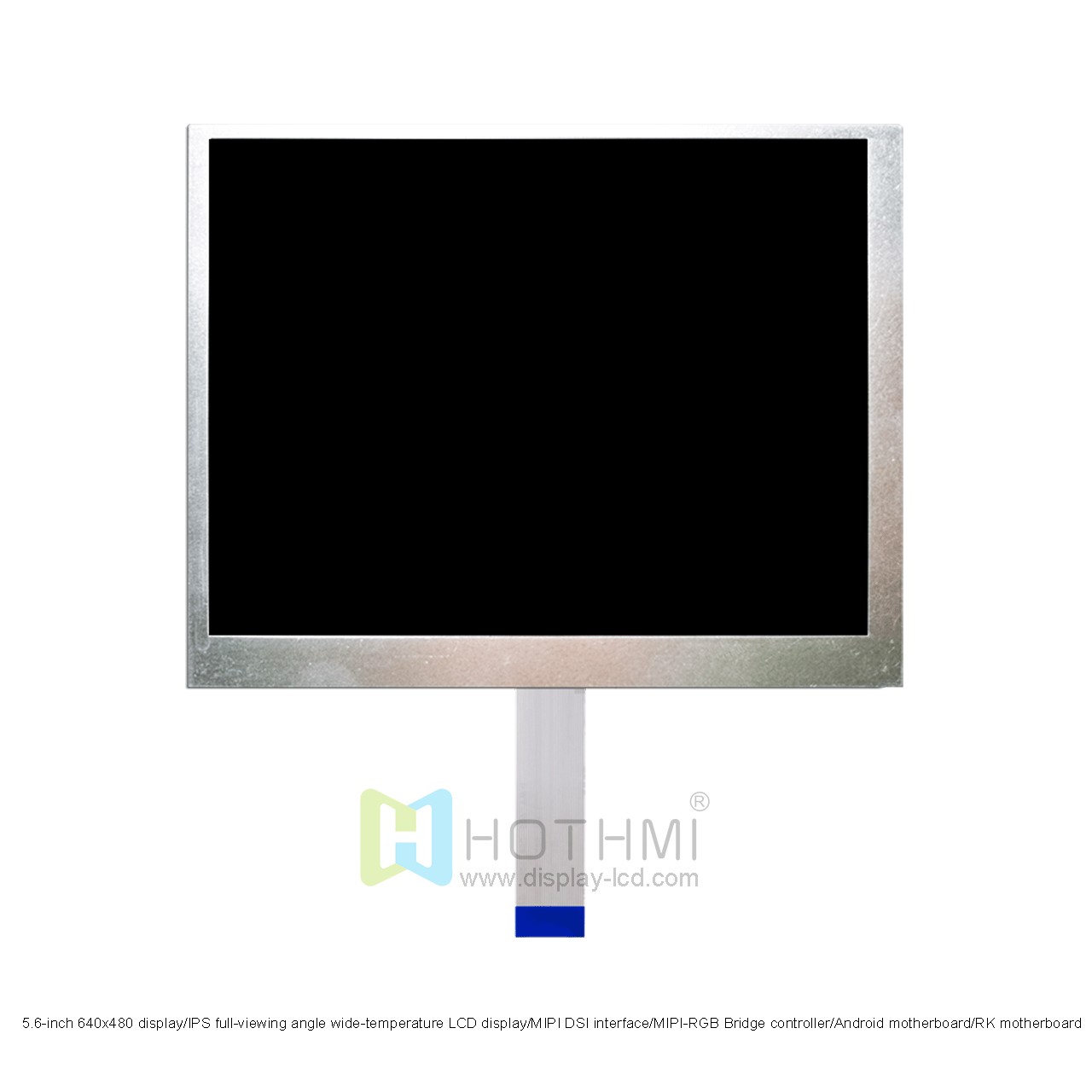 5.6 Inch TFT LCD Display Module | 640x480 Resolution With MIPI DSI 